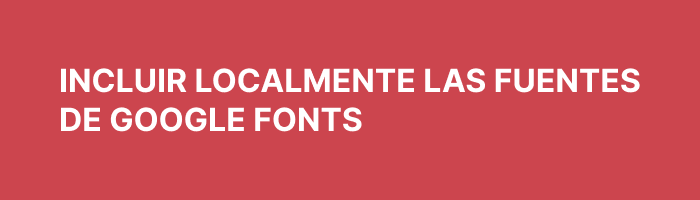 Incluir Google Fonts localmente en WordPress